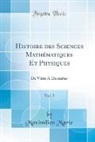Maximilien Marie - Histoire des Sciences Mathématiques Et Physiques, Vol. 3