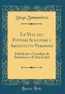 Diego Zannandreis - Le Vite dei Pittori Scultori e Architetti Veronesi