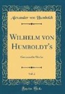 Alexander von Humboldt - Wilhelm von Humboldt's, Vol. 2