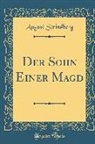 August Strindberg - Der Sohn Einer Magd (Classic Reprint)