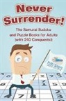 Puzzle Therapist - Never Surrender! The Samurai Sudoku and Puzzle Books for Adults (with 240 Conquests!)