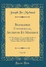 Joseph Fr. Michaud - Biographie Universelle, Ancienne Et Moderne, Vol. 53