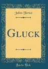 Julien Tiersot - Gluck (Classic Reprint)