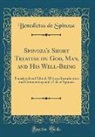Benedictus de Spinoza - Spinoza's Short Treatise on God, Man, and His Well-Being