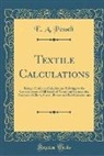 E. A. Posselt - Textile Calculations