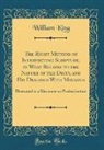 William King - The Right Method of Interpreting Scripture, in What Relates to the Nature of the Deity, and His Dealings With Mankind