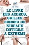 Puzzle Therapist - Le livre des accros, grilles Sudoku de niveaux difficile à extrême | Plus de 200 grilles captivantes