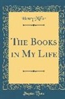 Henry Miller - The Books in My Life (Classic Reprint)
