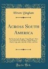 Hiram Bingham - Across South America