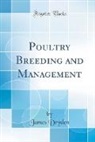 James Dryden - Poultry Breeding and Management (Classic Reprint)