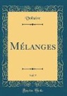 Voltaire Voltaire - Mélanges, Vol. 9 (Classic Reprint)