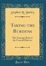 Stephen R. Barley - Taking the Burdens