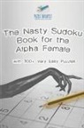 Puzzle Therapist - The Nasty Sudoku Book for the Alpha Female | with 300+ Very Easy Puzzles