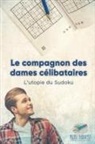 Puzzle Therapist - Le compagnon des dames célibataires | L'utopie du Sudoku