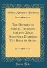 William Makepeace Thackeray - The History of Samuel Titmarsh and the Great Hoggarty Diamond; The Book of Snobs (Classic Reprint)