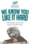 Puzzle Therapist - We Know You Like It Hard | The Sudoku Lovers Only Book of Hard Puzzles