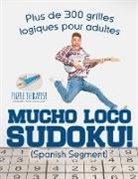 Puzzle Therapist - Mucho Loco Sudoku! (Spanish segment) Plus de 300 grilles logiques pour adultes