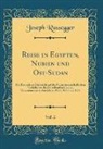 Joseph Russegger - Reise in Egypten, Nubien und Ost-Sudan, Vol. 2