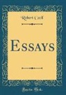 Robert Cecil - Essays (Classic Reprint)