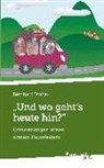 Bernhard Dreher - "Und wo geht's heute hin?"