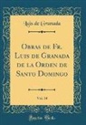 Luis De Granada - Obras de Fr. Luis de Granada de la Orden de Santo Domingo, Vol. 14 (Classic Reprint)