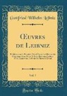 Gottfried Wilhelm Leibniz - OEuvres de Leibniz, Vol. 7