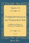 Napoleon I. - Correspondance de Napoléon Ier, Vol. 8