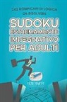 Speedy Publishing - Sudoku estremamente impegnativo per adulti | 242 rompicapi di logica da risolvere