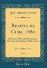 Jose Antonio Cortina, José Antonio Cortina - Revista de Cuba, 1880, Vol. 6