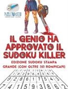 Puzzle Therapist - Il genio ha approvato il Sudoku Killer | Edizione Sudoku stampa grande (con oltre 240 rompicapi)