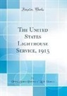 United States Bureau of Light-Houses - The United States Lighthouse Service, 1915 (Classic Reprint)