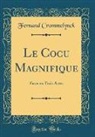 Fernand Crommelynck - Le Cocu Magnifique