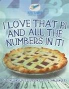Puzzle Therapist - I Love That Pi and All the Numbers In It! Sudoku Easy Puzzle Books (200+ Challenges)