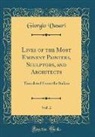 Giorgio Vasari - Lives of the Most Eminent Painters, Sculptors, and Architects, Vol. 2