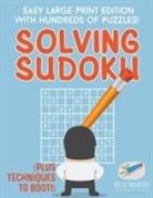 Puzzle Therapist - Solving Sudoku | Easy Large Print Edition with Hundreds of Puzzles! (Plus Techniques to Boot!)