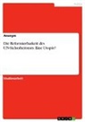 Anonym, Anonymous - Die Reformierbarkeit des UN-Sicherheitsrats. Eine Utopie?