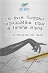 Puzzle Therapist - Le livre Sudoku provocateur pour la femme Alpha | Plus de 300 grilles très faciles