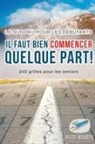 Puzzle Therapist - Il faut bien commencer quelque part ! | Le Sudoku pour les débutants | 240 grilles pour les seniors