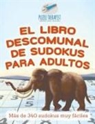 Puzzle Therapist - El libro descomunal de sudokus para adultos | Más de 340 sudokus muy fáciles