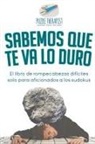 Puzzle Therapist - Sabemos que te va lo duro | El libro de rompecabezas difíciles solo para aficionados a los sudokus