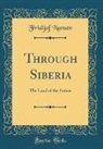 Fridtjof Nansen - Through Siberia