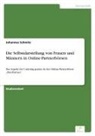 Johannes Schmitz - Die Selbstdarstellung von Frauen und Männern in Online-Partnerbörsen