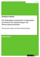 Christian Terhorst - Die Zulässigkeit industrieller Großprojekte im Kontext der Anforderungen der Wasserrahmenrichtlinie
