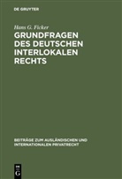 Hans G Ficker, Hans G. Ficker - Grundfragen des deutschen interlokalen Rechts