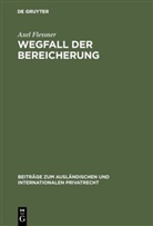 Axel Flessner - Wegfall der Bereicherung
