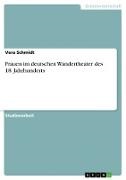 Vera Schmidt - Frauen im deutschen Wandertheater des 18. Jahrhunderts