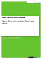 Ruben Dario Cardenas Espinosa - Diseño Electrónico Análogo. Electrónica básica