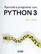 Zed A. Shaw - Aprenda a programar con Python 3