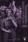 Mujeres libres: El anarquismo y la lucha por la emancipación de las mujeres