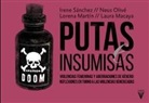 Irene . . . [et al. Sánchez, Irene . . . [et al. ] Sánchez - Putas e insumisas : violencias femeninas y aberraciones de género : reflexiones en torno a las violencias generizadas